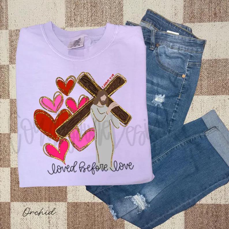 Loved before Love Short Sleeve/Comfort Color/1717