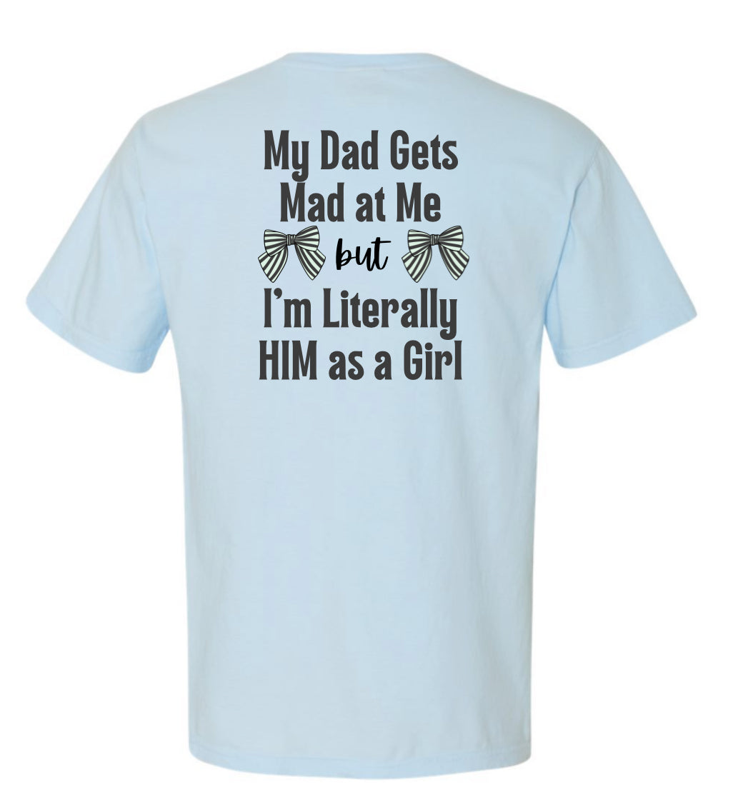 My Dad Get's Mad Short Sleeve/Comfort Color/1717