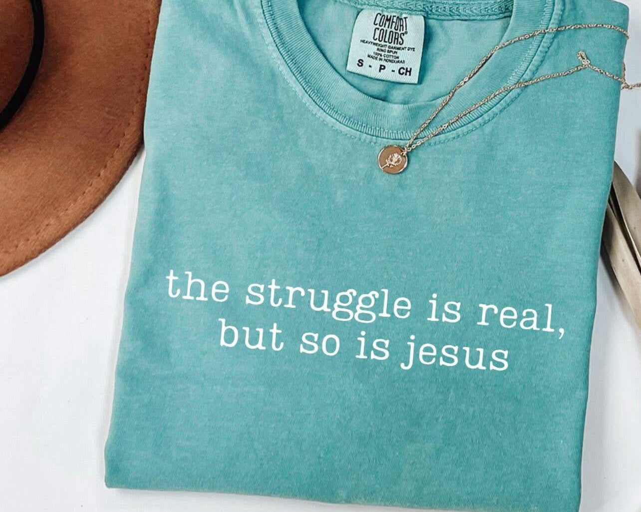 the struggle is real, but so is jesus Short Sleeve/Comfort Color/1717