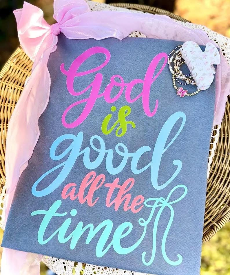 Cursive God is Good All the Time Short Sleeve/Comfort Color/1717