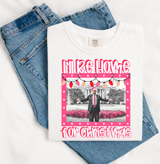 I'll be Home for Christmas Pink Short Sleeve/Comfort Color/1717