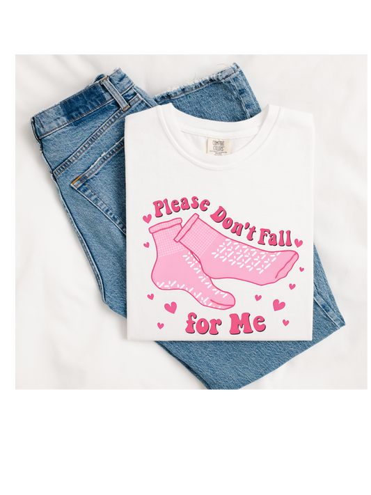 Please Don't Fall for Me Short Sleeve/Comfort Color/1717